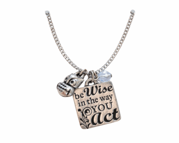 Colier cu pandantiv Be wise in the way you act