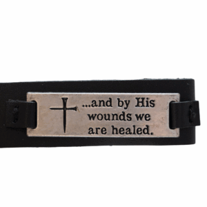 Leather Bracelet "and by His wounds we are healed"