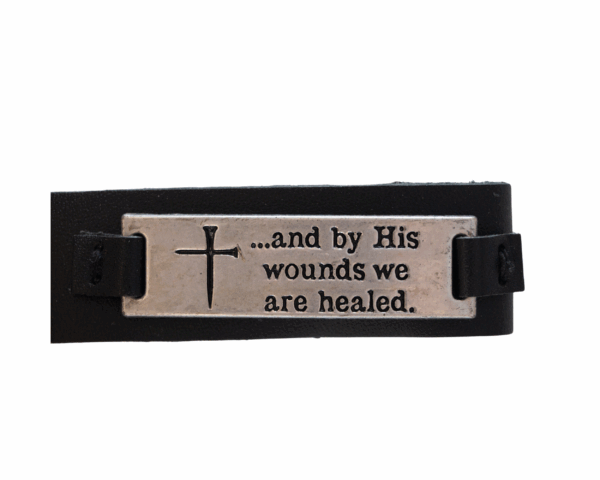 Brățară din piele "and by His wounds we are healed"